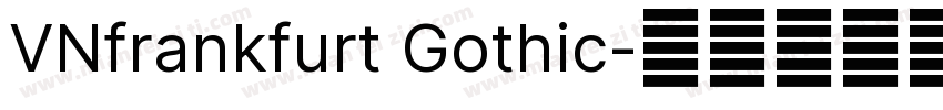 VNfrankfurt Gothic字体转换